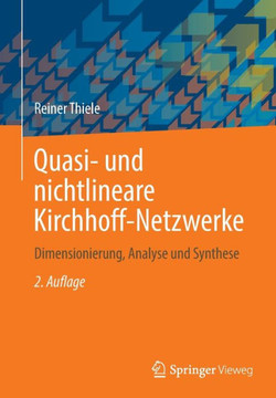 Quasi- Und Nichtlineare Kirchhoff-Netzwerke: Dimensionierung, Analyse Und Synthese