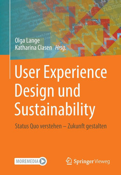 User Experience Design Und Sustainability: Status Quo Verstehen - Zukunft Gestalten