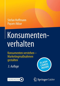 Konsumentenverhalten: Konsumenten verstehen - Marketingma?nahmen gestalten