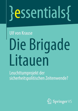 Die Brigade Litauen: Leuchttumprojekt Der Sicherheitspolitischen Zeitenwende?