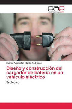 Dise?o y construcci?n del cargador de bater?a en un veh?culo el?ctrico