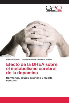 Efecto de la DHEA sobre el metabolismo cerebral de la dopamina