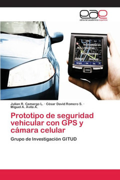 Prototipo de seguridad vehicular con GPS y c?mara celular