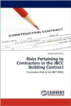 Risks Pertaining to Contractors in the JBCC Building Contract Risks Pertaining to Contractors in the JBCC Building Contract
