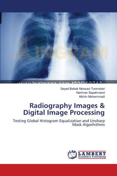 Radiography Images & Digital Image Processing Radiography Images & Digital Image Processing