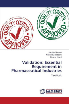 Validation: Essential Requirement in Pharmaceutical Industries