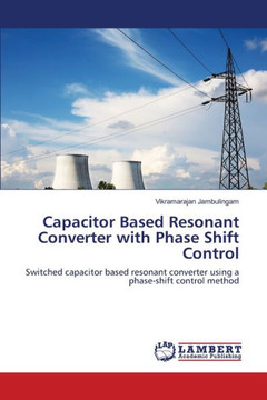 Capacitor Based Resonant Converter with Phase Shift Control