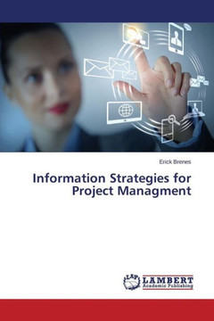 Information Strategies for Project Managment Information Strategies for Project Managment