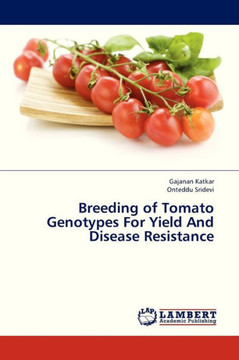 Breeding of Tomato Genotypes for Yield and Disease Resistance