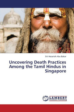 Uncovering Death Practices Among the Tamil Hindus in Singapore