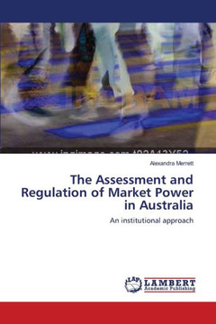 The Assessment and Regulation of Market Power in Australia