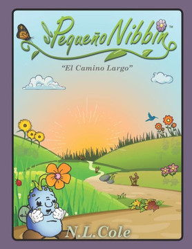 El Pequeño Nibbin: El Camino Largo (Spanish Edition) El Pequeño Nibbin: El Camino Largo (Spanish Edition)