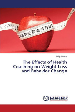 The Effects of Health Coaching on Weight Loss and Behavior Change
