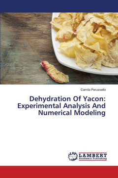 Dehydration Of Yacon: Experimental Analysis And Numerical Modeling