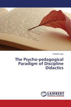 The Psycho-Pedagogical Paradigm of Discipline Didactics The Psycho-Pedagogical Paradigm of Discipline Didactics