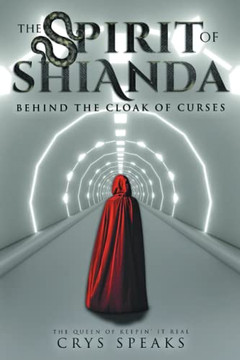 The Spirit Of Shianda : Behind The Cloak Of Curses