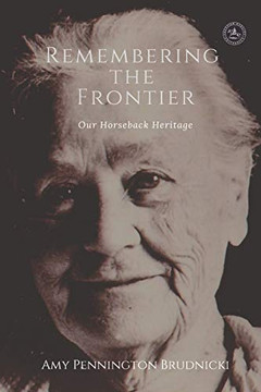 Remembering the Frontier : Our Horseback Heritage
