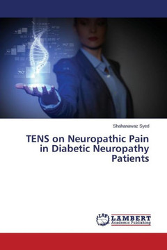 Tens on Neuropathic Pain in Diabetic Neuropathy Patients Tens on Neuropathic Pain in Diabetic Neuropathy Patients