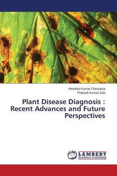 Plant Disease Diagnosis: Recent Advances and Future Perspectives