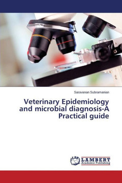 Veterinary Epidemiology and microbial diagnosis-A Practical guide