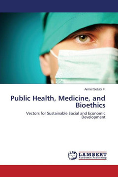 Public Health, Medicine, and Bioethics
