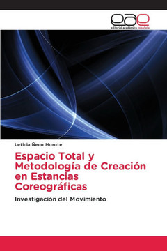 Espacio Total y Metodolog?a de Creaci?n en Estancias Coreogr?ficas