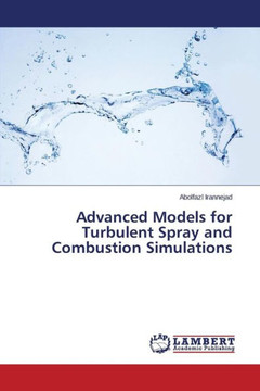 Advanced Models for Turbulent Spray and Combustion Simulations