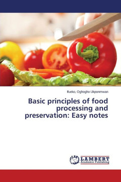 Basic principles of food processing and preservation: Easy notes