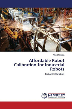 Affordable Robot Calibration for Industrial Robots