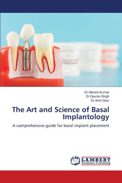 The Art and Science of Basal Implantology The Art and Science of Basal Implantology