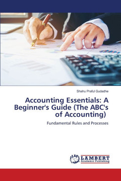Accounting Essentials: A Beginner's Guide (The ABC's of Accounting)