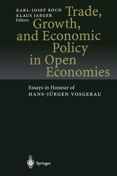 Trade, Growth, and Economic Policy in Open Economies: Essays in Honour of Hans-J?rgen Vosgerau