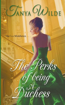 The Perks Of Being A Duchess (Middleton Series)