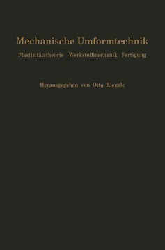 Mechanische Umformtechnik: Plastizit?tstheorie Werkstoffmechanik Fertigung Ergebnisse Eines Forschungsschwerpunktes Der Deutschen Forschungsgemei
