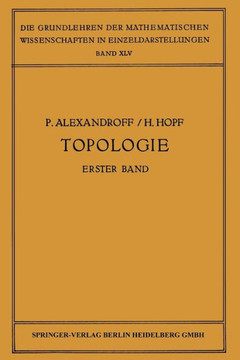 Topologie I: Erster Band. Grundbegriffe Der Mengentheoretischen Topologie Topologie Der Komplexe - Topologische Invarianzs?tze Und
