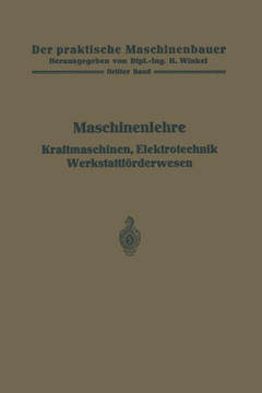 Maschinenlehre, Kraftmaschinen, Elektrotechnik, Werkstattf?rderwesen