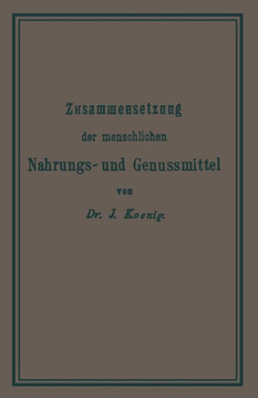 Chemische Zusammensetzung Der Menschlichen Nahrungs- Und Genussmittel