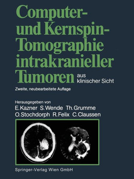 Computer- Und Kernspin-Tomographie Intrakranieller Tumoren Aus Klinischer Sicht