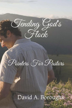 Tending God'S Flock : Pointers For Pastors