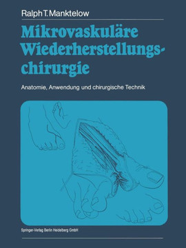 Mikrovaskul?re Wiederherstellungschirurgie: Anatomie, Anwendung Und Chirurgische Technik