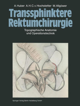 Transsphinktere Rektumchirurgie: Topographische Anatomie Und Operationstechnik