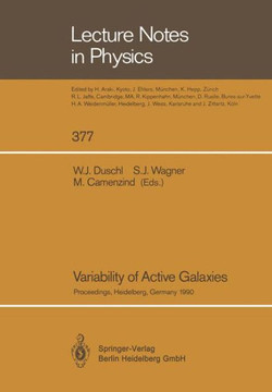 Variability of Active Galaxies: Proceedings of a Workshop of the Sonderforschungsbereich 328 Held at Heidelberg, Germany, 3-5 September 1990
