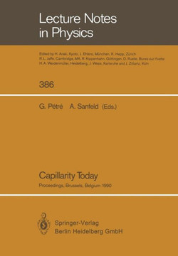 Capillarity Today: Proceedings of an Advanced Workshop on Capillarity Held in Memoriam Raymond Defay at Brussels, Belgium, 7-10 May 1990