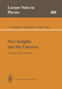 New Insights Into the Universe: Proceedings of a Summer School Held in Val?ncia, Spain, 23-27 September 1991