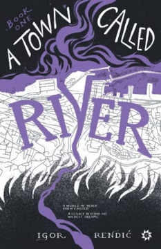 A Town Called River A Town Called River