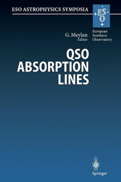 Qso Absorption Lines: Proceedings of the Eso Workshop Held at Garching, Germany, 21-24 November 1994