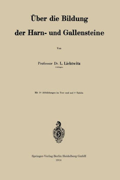 ?ber Die Bildung Der Harn- Und Gallensteine