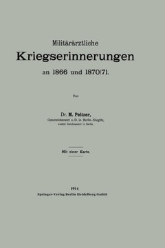 Milit?r?rztliche Kriegserinnerungen an 1866 Und 1870/71