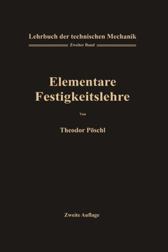 Lehrbuch Der Technischen Mechanik F?r Ingenieure Und Physiker: Zum Gebrauche Bei Vorlesungen Und Zum Selbststudium