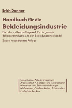 Handbuch F?r Die Bekleidungsindustrie: Ein Lehr- Und Nachschlagewerk F?r Die Gesamte Bekleidungsindustrie Und Den Bekleidungseinzelhandel